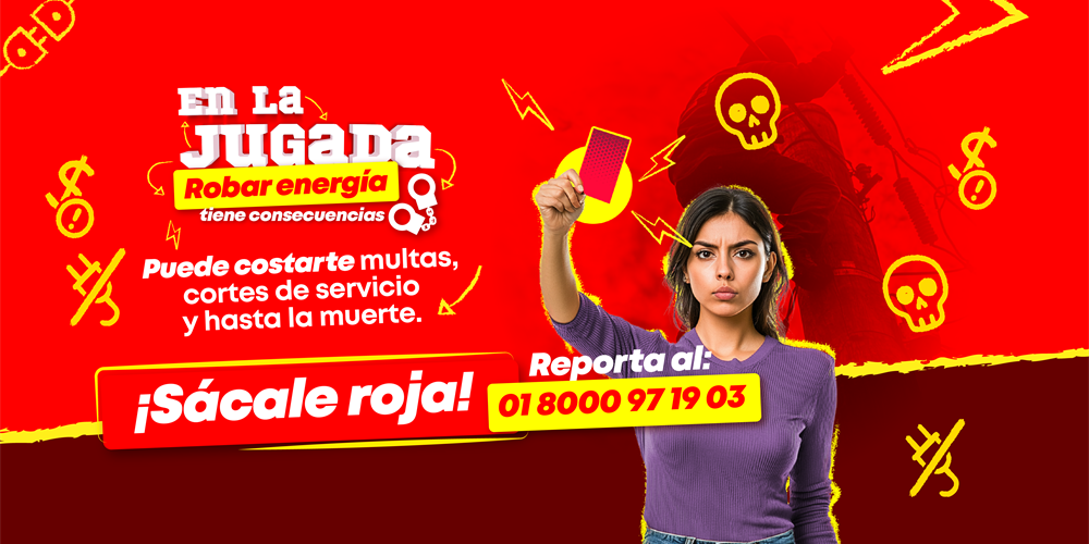 ¡Sácale roja al robo de energía!