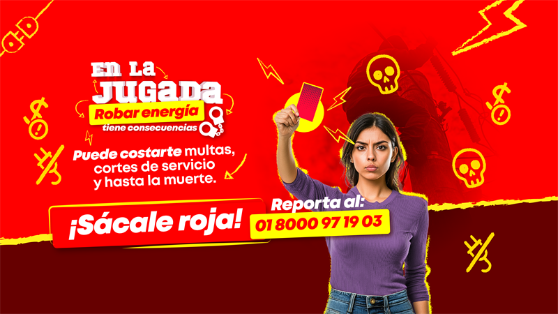 ¡Sácale roja al robo de energía!